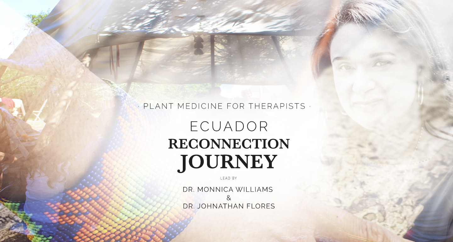 Join Dr. Williams in Ecuador for a Self-Care Indigenous Plant Medicine Retreat